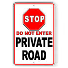 Private Road Stop Do Not Enter Sign Or Decal 6 Sizes Dn016