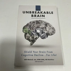 The Unbreakable Brain Shield Your Brain From Cognitive…By W. Mitchell 2015 - Foto 1 di 4