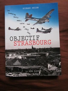 Les Bombardements Américains Strasbourg 1943 1944 Enquête Richard Seiler - Imagen 1 de 7