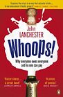 Whoops!: Why everyone owes everyone and no one can pay-John Lanchester-Paperback