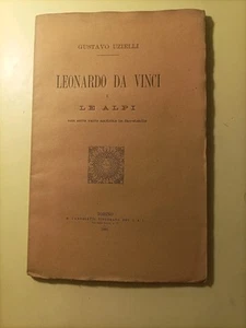 Leonardo da Vinci e le Alpi Gustavo Uzielli Candeletti Torino 1890 - Picture 1 of 2