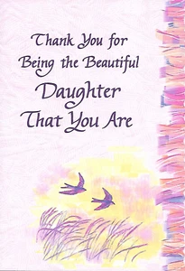 BLUE MOUNTAIN ARTS GREETING CARD "THANK YOU FOR BEING THE BEAUTIFUL DAUGHTER" - Picture 1 of 3