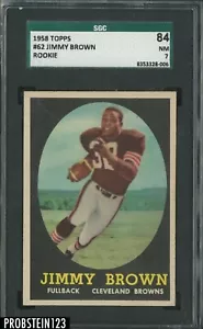 1958 Topps Football #62 Jimmy Brown RC Rookie HOF SGC 84 NM 7