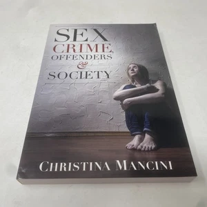 Sex Crime, Offenders & Society by Christina Mancini 2014 1st Ed. Trade Paperback - Picture 1 of 10