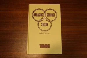 Managing Conflict & Stress Brad Thompson 1984 TBDI HC Hardcover Traing by Design - Picture 1 of 5