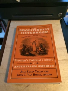 The Abolitionist Sisterhood Women's Political Culture in Antebellum America 1994 - Picture 1 of 1