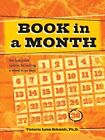 Book in a Month The Fool-Proof System for Writing a Novel in 30 Days by Schmidt,