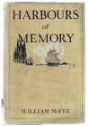 William McFee / Habours of Memory 1st Edition
