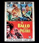 IL BALLO DELLE PISTOLE manifesto poster Dan Duryea He Rides Tall Western C76