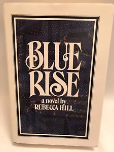 Rebecca HILL / Blue Rise First Edition 1983.hard Cover Very good Condition. - Imagen 1 de 5