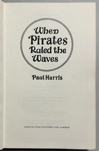 When Pirates Ruled The Waves 1968 signed First Edition by Paul Harris - Picture 1 of 21