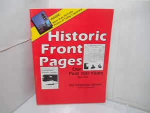 Historic Front Pages: Our First 100 Years 1883-1983 The Spokesman Review Fine PB - Bild 1 von 3