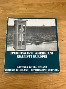 IPERREALISTI AMERICANI REALISTI EUROPEI - Rotonda della Besana - Foto 1 di 17