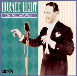 HORACE HEIDT "The Hits And More" CD 1998 Collector's Choice 24-Tracks EXCELLENT - Picture 1 of 2