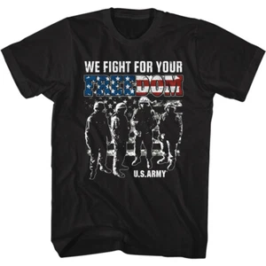 United States Armed Forces We Fight For Your Freedom U.S. Army Men's T Shirt  - Picture 1 of 3
