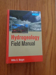 Hydrogeology Field Manual, 2e by Willis D. Weight 2008 HC - Imagen 1 de 1