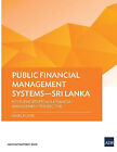 Public Financial Management Systems   Sri Lanka: Key Elements From A Financia...