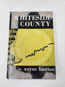 Whiteside County, Illinois Sesquicentennial History, Bastian 1968 - Bild 1 von 24