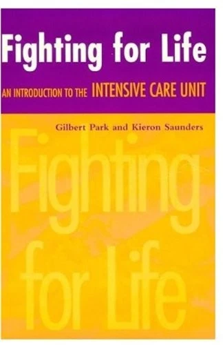 Fighting for Life: Introduction to the Intensive Care Unit (Oxfo - Image 1 of 1