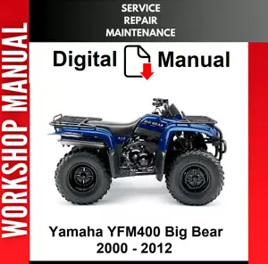 YAMAHA YFM400 BIG BEAR 400 2000 - 2012 SERVICE REPAIR SHOP MANUAL