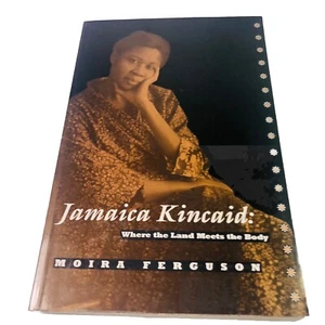 1ST ED Jamaica Kincaid: Where the Land Meets the Body by Moira Ferguson 1994 PB - Picture 1 of 11
