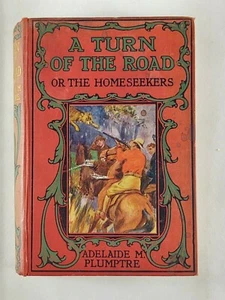 A Turn of the Road or the Homeseekers (Adelaide M. Plumptre )   nn - Picture 1 of 8