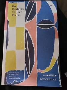 On Centaurs & Other Poems, Paperback by Ginzanka, Zuzanna; NEW  - Imagen 1 de 4