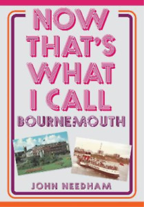 John Needham Now That's What I Call Bournemouth (Taschenbuch) (US IMPORT)