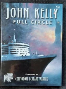JOHN KELLY ~ FULL CIRCLE BOOK ~ BIOGRAPHY OF NAUTICAL ARTIST ~ - Picture 1 of 1