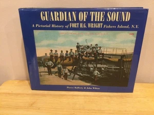 Guardian Of The Sound: A Pictorial History Fort H.G. Wright Fishers Isl. NY - Bild 1 von 6