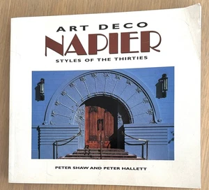 "ART DECO; NAPIER - STYLES OF THE THIRTIES" 1994 by Peter Shaw & Peter Hallett - Picture 1 of 13