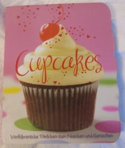 Cupcakes leicht gemacht: Verführerische Törtchen zum Naschen und Genießen Parrag - Bild 1 von 2