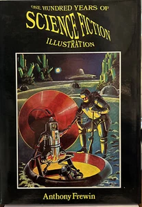 HUNDERT JAHRE SCIENCE FICTION ILLUSTRATION 1988 Anthony FREWIN DJ Illust. - Bild 1 von 23