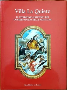 C. De Benedictis, Villa La Quiete. Il patrimonio artistico..., Ed. Le Lettere - Picture 1 of 3