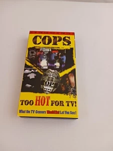 COPS Too Hot For TV! VHS 1996 - Picture 1 of 3