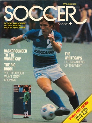 Revista Fútbol Canadá Abril 1980 Vancouver Whitecaps Barry Clarke Clive Toye  Foto 1 de 2