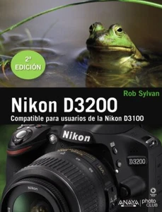 Nikon D3200: From Snapshots to Great Shots (Spanish Edition) [Paperback] Sylvan, - Picture 1 of 1