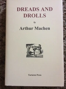 DREADS AND DROLLS Arthur Machen 300 COPY LIMITED HC TARTARUS PRESS UK fine OOP - Picture 1 of 7