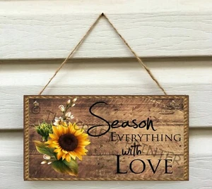 SUNFLOWER Wooden Wall Sign Plaque "SEASON EVERYTHING WITH LOVE" Size 5.5" x 11" - Picture 1 of 2