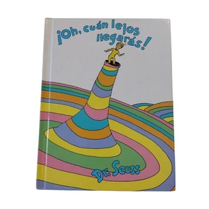Dr Seuss Oh the Places You'll Go SPANISH Version Book ¡Oh, Cúan Lejos Llegarás! - Foto 1 di 13