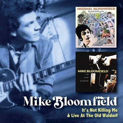 Mike Bloomfield It's Not Killing Me/Live At The Old Waldorf 2-CD NEW SEALED 2024 - Image 1 of 4