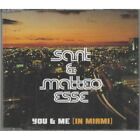 Sant & Matteo Esse – You And Me (In Miami),CD SINGLE,7 TRACKS