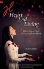 HEART LED LIVING: WHEN HARD WORK BECOMES HEART WORK par Sue Dumais **TOUT NEUF**