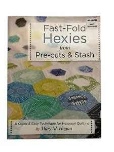 Fast-Fold Hexies from Pre-cuts Stash: A Quick Easy Technique Mary M Hogan - Foto 1 di 2