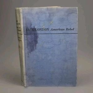 Jack London American Rebel Hardcover Book First Edition First Printing 1947 - Picture 1 of 9