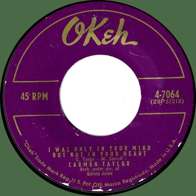 CARMEN TAYLOR I Was Only in Your Mind /The Bride Should Have Been 45rpm Okeh '55 Foto 1 de 2