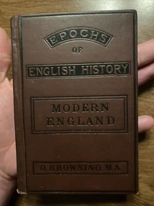 Epochs Of English History Modern England by Oscar Browning 1891 Ninth Ed. D9 - Picture 1 of 12