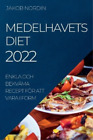 Nordin, Jakob Medelhavets Diet 2022: Enkla Och Bekv&#228;ma Recept F&#246;r Att V Book NEU