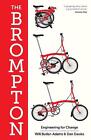 The Brompton: Engineering for Change by Dan Davies Hardcover Book