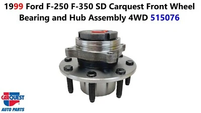 Ford F250 F350 SD Carquest 1999 conjunto de cojinete y buje de rueda delantera 4x4 515076 Foto 1 de 4